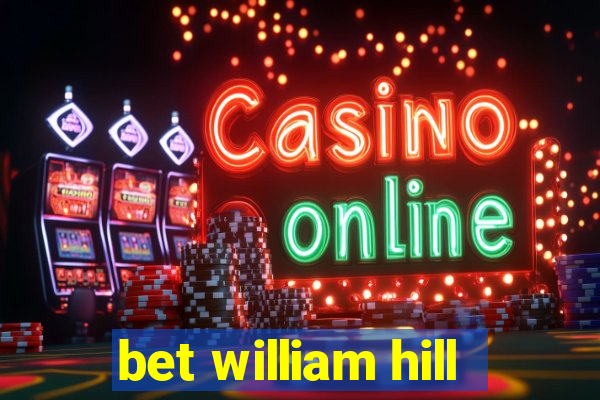 bet william hill